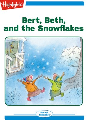 cover image of Bert Beth and the Snowflakes